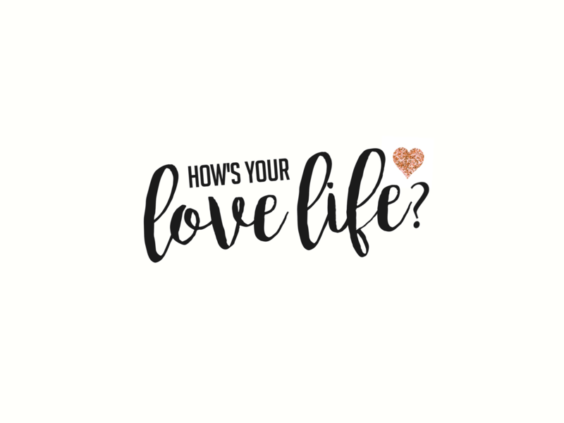 How's Your Love Life?