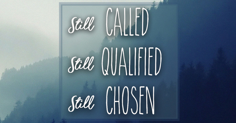 Still Called, Qualified, Chosen